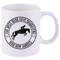 The Best Dads Have Daughters Who Ride Horses Father's Day 11oz C Handle Ceramic Mug
