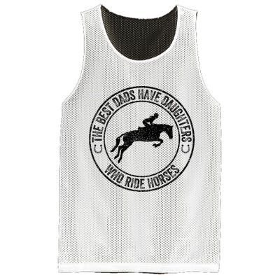 The Best Dads Have Daughters Who Ride Horses Father's Day Mesh Reversible Basketball Jersey Tank