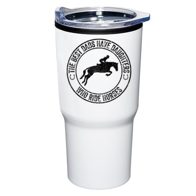 The Best Dads Have Daughters Who Ride Horses Father's Day Tumbler