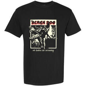 The Black Dog Old Habits Die Screaming Ttpd Garment-Dyed Heavyweight T-Shirt