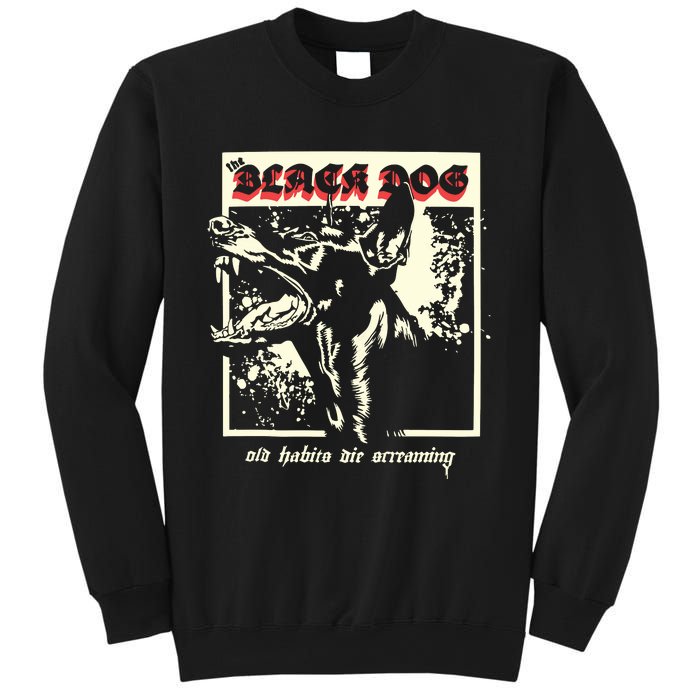 The Black Dog Old Habits Die Screaming Ttpd Sweatshirt