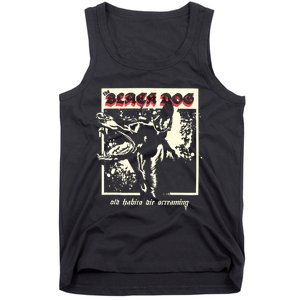 The Black Dog Old Habits Die Screaming Ttpd Tank Top