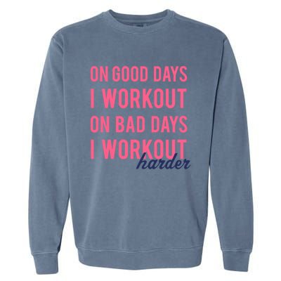 Trendy Bad Days I Workout Harder Fitness Gift Garment-Dyed Sweatshirt