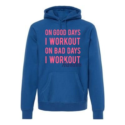 Trendy Bad Days I Workout Harder Fitness Gift Premium Hoodie