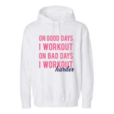 Trendy Bad Days I Workout Harder Fitness Gift Garment-Dyed Fleece Hoodie