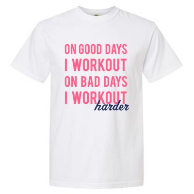 Trendy Bad Days I Workout Harder Fitness Gift Garment-Dyed Heavyweight T-Shirt