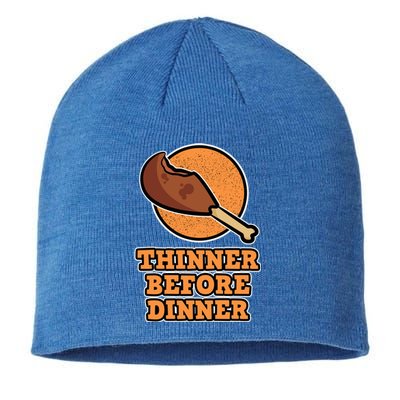 Thinner Before Dinner For Family Thanksgiving Gift Sustainable Beanie