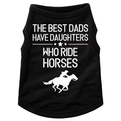 The Best Dads Have Daughters Who Ride Horses Horse Doggie Tank