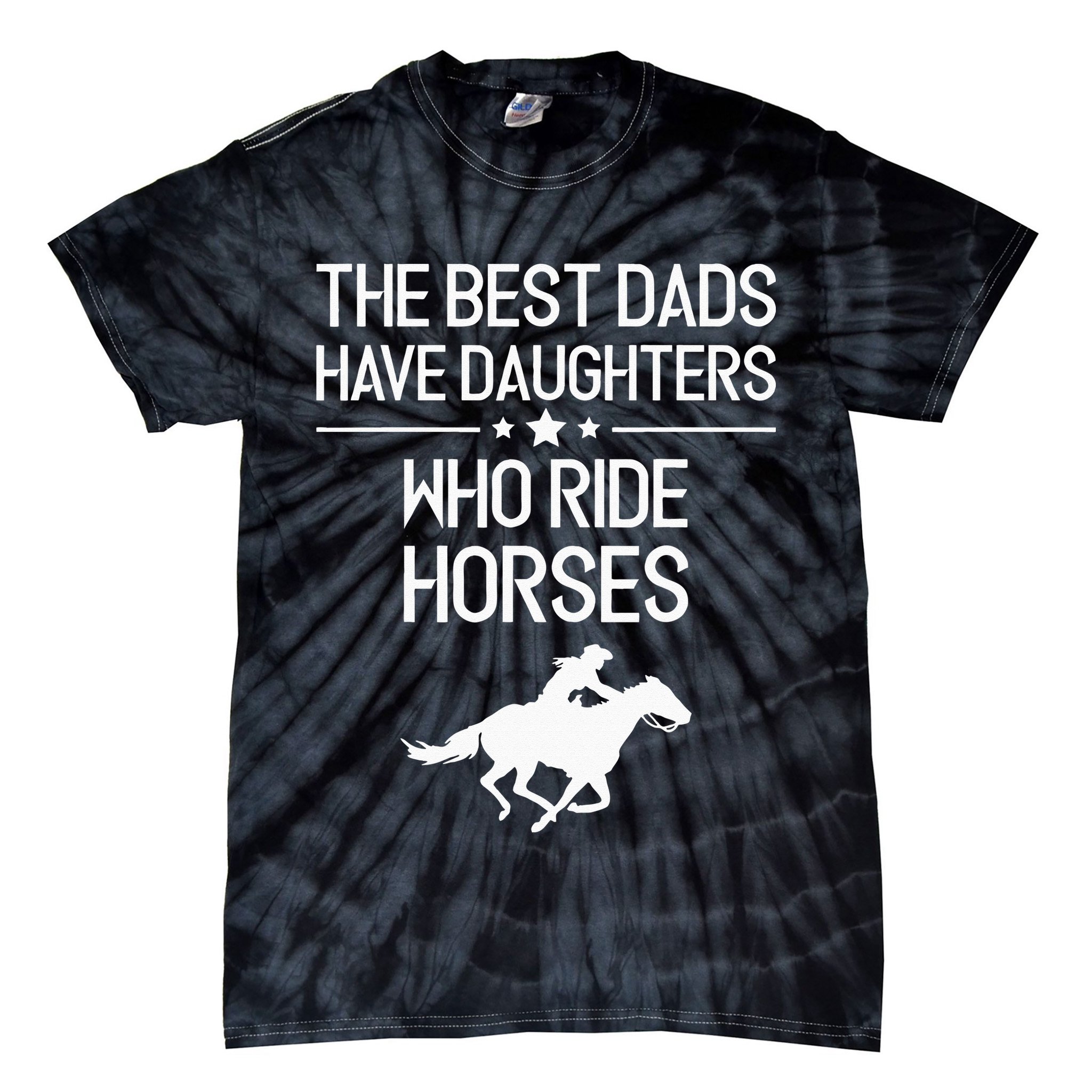 The Best Dads Have Daughters Who Ride Horses Horse Tie-Dye T-Shirt