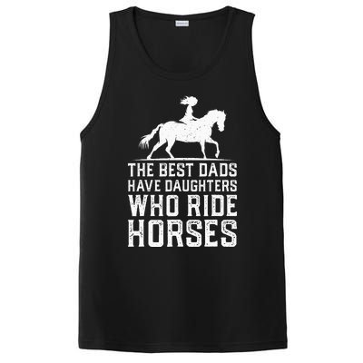 The Best Dads Have Daughters Who Ride Horses PosiCharge Competitor Tank