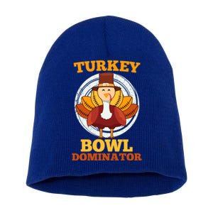 Turkey Bowl Dominator Thanksgiving Turkey Football Funny Gift Short Acrylic Beanie