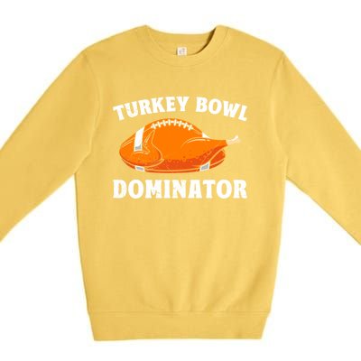 Turkey Bowl Dominator Thansgiving Party American Football Gift Premium Crewneck Sweatshirt