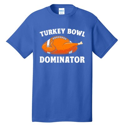 Turkey Bowl Dominator Thansgiving Party American Football Gift Tall T-Shirt