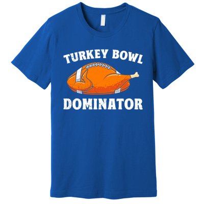 Turkey Bowl Dominator Thansgiving Party American Football Gift Premium T-Shirt