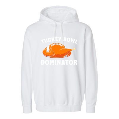 Turkey Bowl Dominator Thansgiving Party American Football Gift Garment-Dyed Fleece Hoodie