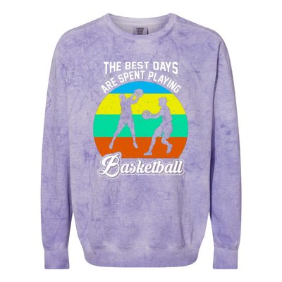 The Best Days Spent Playing Basketball For Basketball Team Sport Bball Colorblast Crewneck Sweatshirt