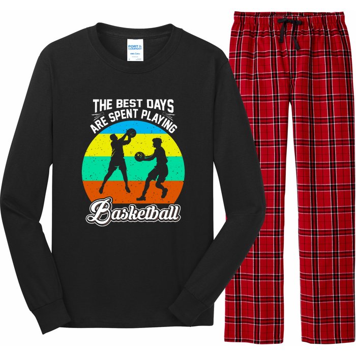 The Best Days Spent Playing Basketball For Basketball Team Sport Bball Long Sleeve Pajama Set