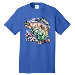 The Best Days Are Spent Fishing Tall T-Shirt