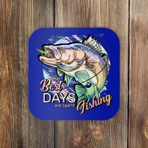 The Best Days Are Spent Fishing Coaster