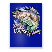 The Best Days Are Spent Fishing Poster