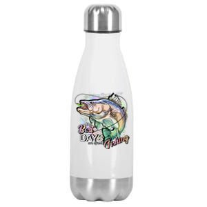 The Best Days Are Spent Fishing Stainless Steel Insulated Water Bottle