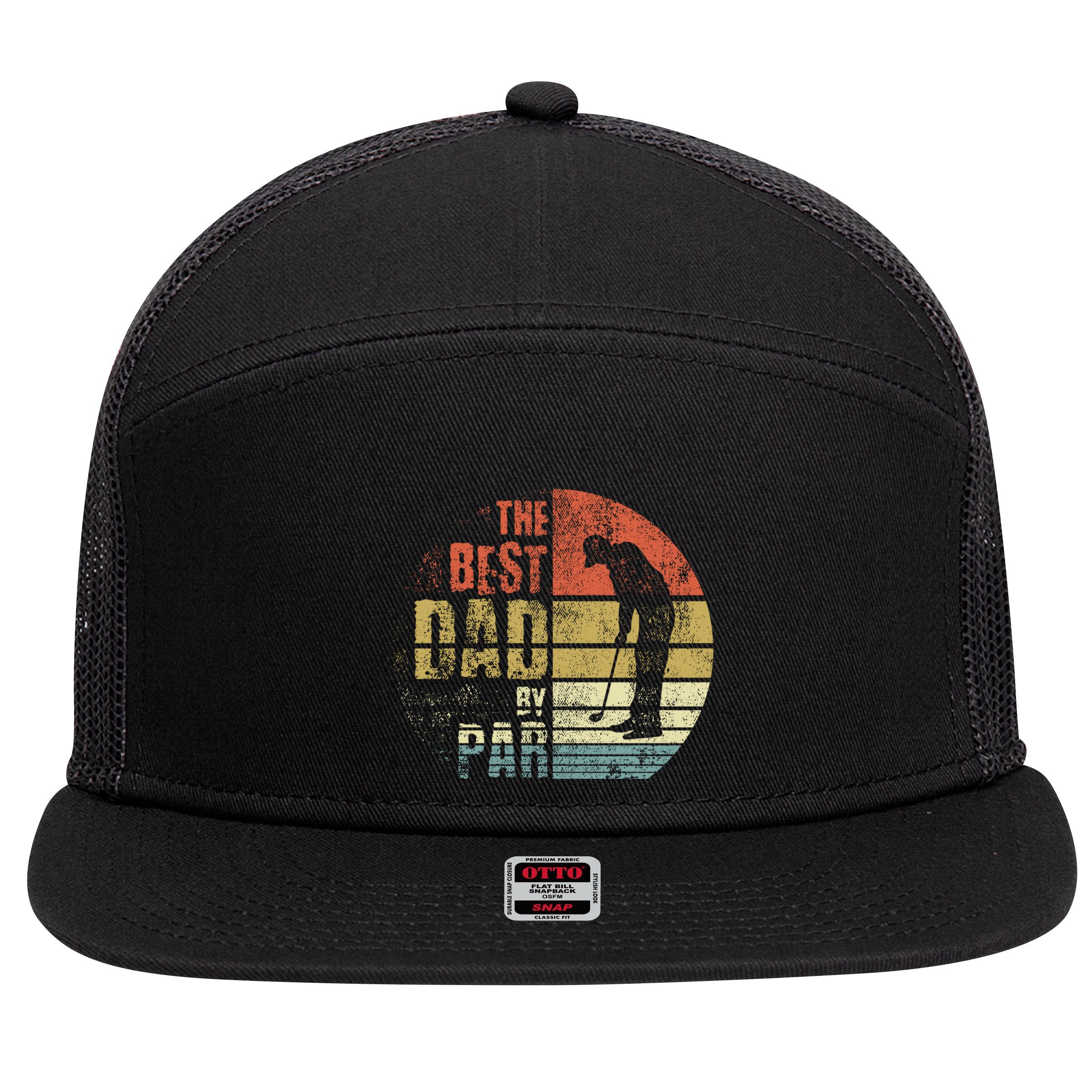 The Best Dad By Par Meaningful Gift 7 Panel Mesh Trucker Snapback Hat