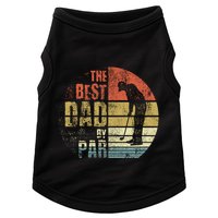 The Best Dad By Par Meaningful Gift Doggie Tank