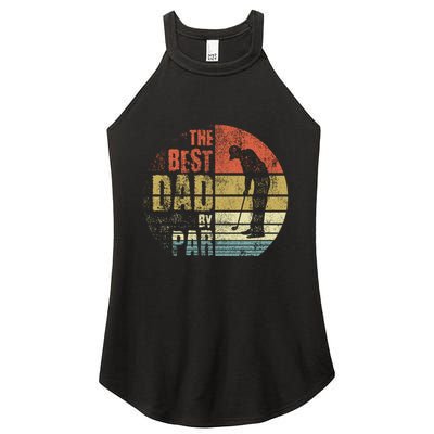 The Best Dad By Par Meaningful Gift Women's Perfect Tri Rocker Tank
