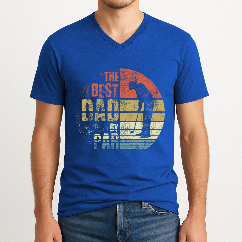 The Best Dad By Par Meaningful Gift V-Neck T-Shirt