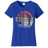 The Best Dad By Par Meaningful Gift Women's T-Shirt