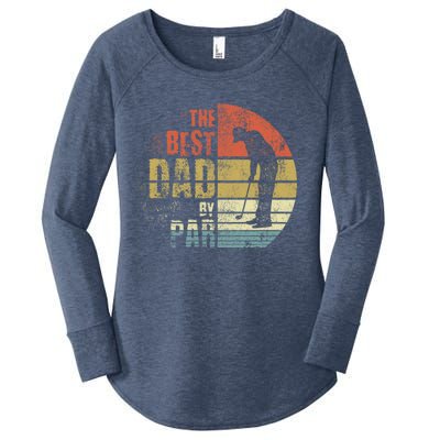 The Best Dad By Par Meaningful Gift Women's Perfect Tri Tunic Long Sleeve Shirt