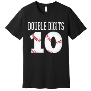 Ten Birthday Double Digits 10th Birthday Baseball Premium T-Shirt