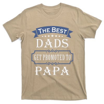 The Best Dads Get Promoted To Papa Fathers Day New Grandpa T-Shirt