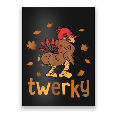 Twerky Butt Dance Funny Turkey Trot Thanksgiving Autumn Poster