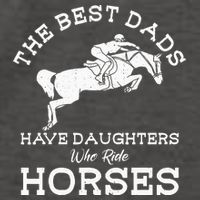 The Best Dads Have Daughters Who Ride Horses Horse Lover Vector Backpack