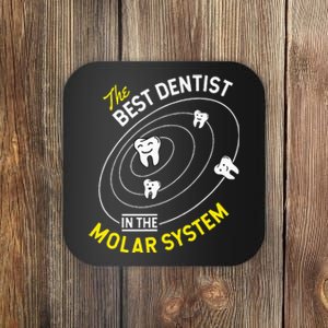 The Best Dentist In The Molar System DDS Dentistry Coaster