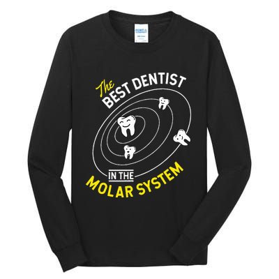 The Best Dentist In The Molar System DDS Dentistry Tall Long Sleeve T-Shirt