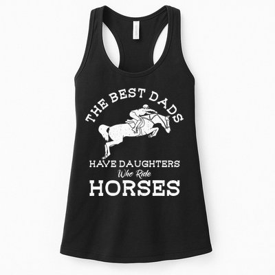 The Best Dads Have Daughters Who Ride Horses Horse Lover Womens Tank Top