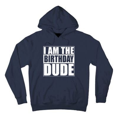 The Birthday Dude | Birthday Party Proud Birthday Dude Tall Hoodie