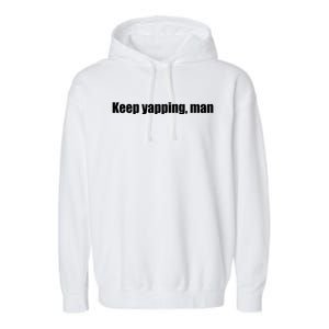 Trump Biden Debate Stop Yapping Drump Dump Trump 2020 Funny Gift Garment-Dyed Fleece Hoodie