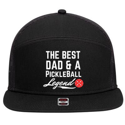 The Best Dad And A Pickleball Legend Funny Fathers Day Gift 7 Panel Mesh Trucker Snapback Hat