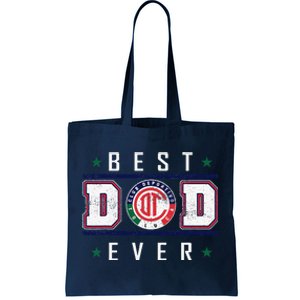 Toluca Best Dad Ever Happy FatherS Day Tote Bag