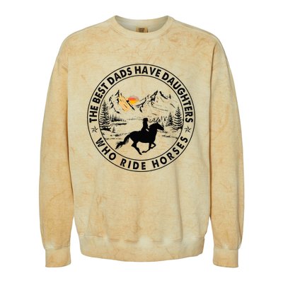 The Best Dads Have Daughters Who Ride Horses Colorblast Crewneck Sweatshirt