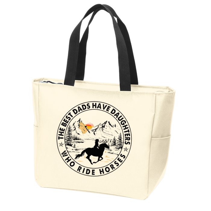 The Best Dads Have Daughters Who Ride Horses Zip Tote Bag