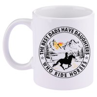 The Best Dads Have Daughters Who Ride Horses 11oz C Handle Ceramic Mug