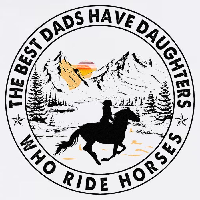 The Best Dads Have Daughters Who Ride Horses Magnet