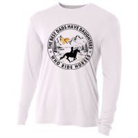 The Best Dads Have Daughters Who Ride Horses Cooling Performance Long Sleeve Crew