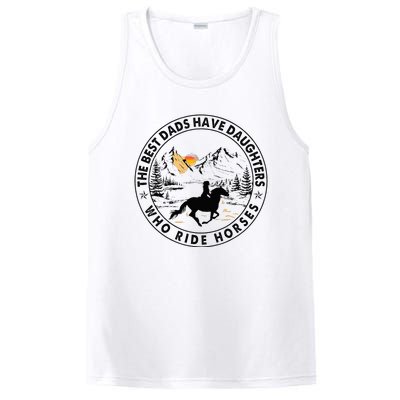 The Best Dads Have Daughters Who Ride Horses PosiCharge Competitor Tank