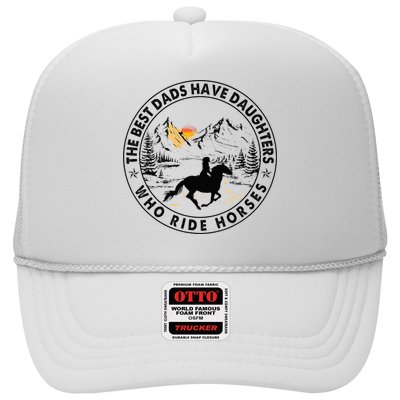 The Best Dads Have Daughters Who Ride Horses Trucker Hat