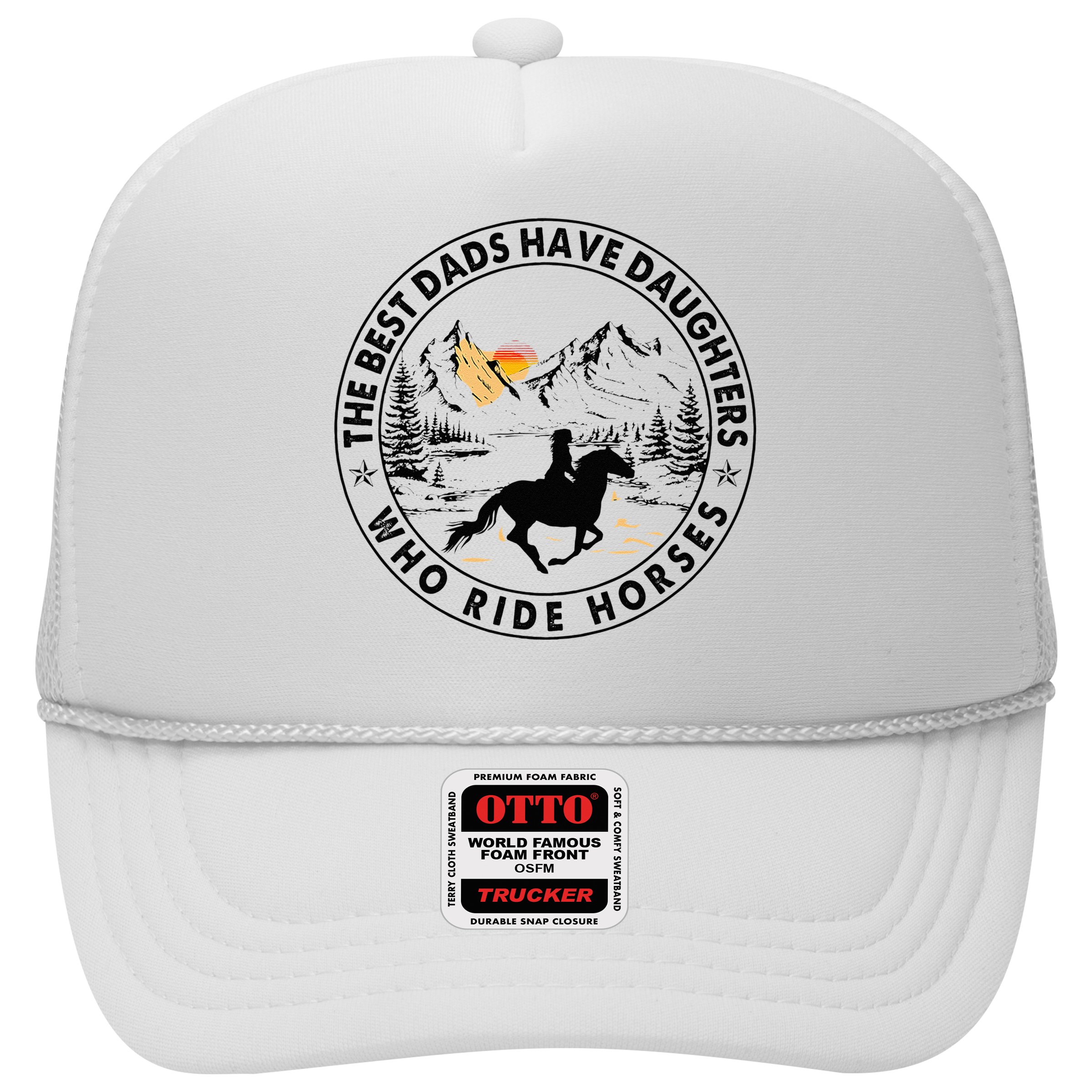 The Best Dads Have Daughters Who Ride Horses Hat